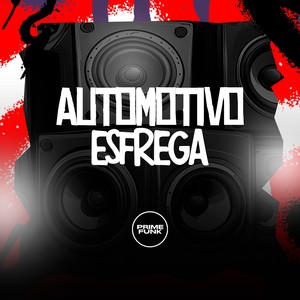 Automotivo Esfrega (Explicit)
