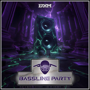 Bassline Party (Streaming Edit)