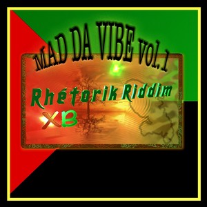 Rhétorik Riddim (Mad da Vibe, Vol..1)