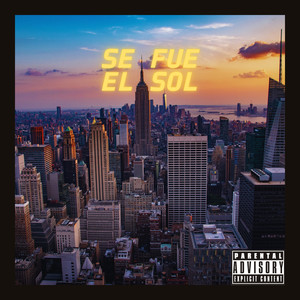 Se Fue el Sol (Explicit)