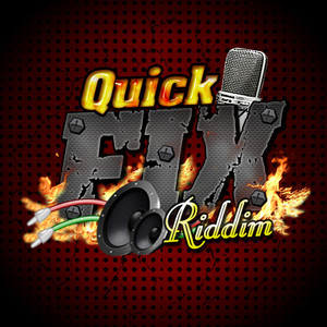 Quick Fix Riddim