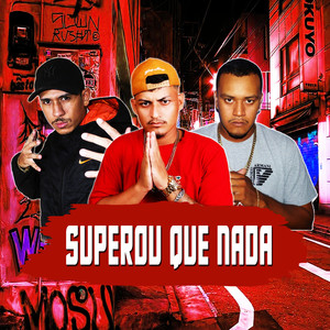 SUPEROU QUE NADA (Explicit)