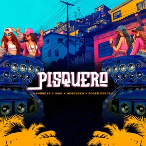 Pisquero (Explicit)