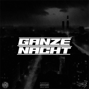 Ganze Nacht (Explicit)