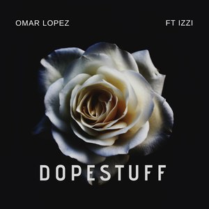 Dopestuff (feat. Izzi)