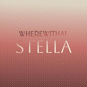 Wherewithal Stella