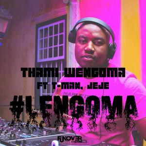 Lengoma (feat. T-Man & DJ Jeje)