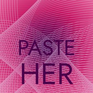 Paste Her