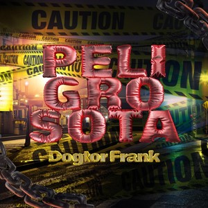 Peligrosota (Explicit)