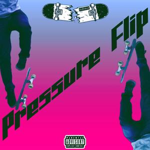 Pressure Flip (feat. Joe Cutter & Cal Paradox) (Explicit)