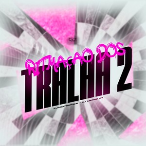 Ritmaçao dos Tralha 2 (Explicit)