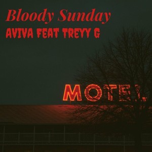 Bloody Sunday (feat. Treyy G)