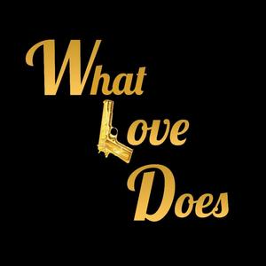 What Love Does (feat. omnibeats) [Explicit]