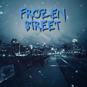 FROZEN STREET (Explicit)