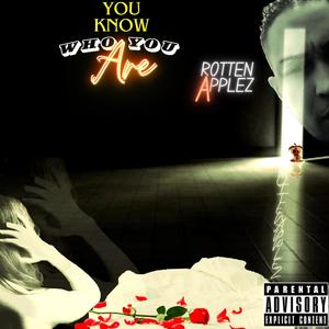 YOU KNOW WHO YOU ARE (Explicit)