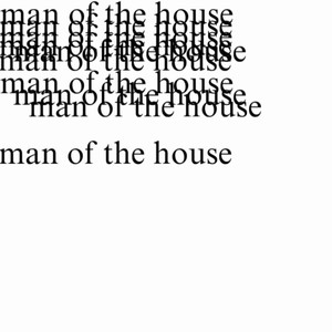 Man of the House