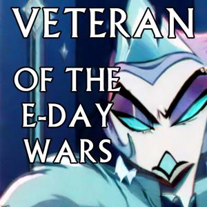 Veteran of the E-Day Wars