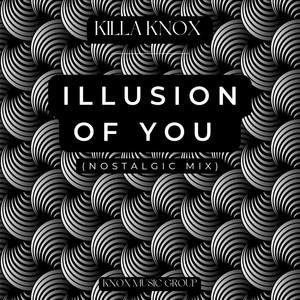 Illusion of You (Nostalgic Mix)