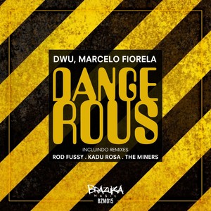 Dangerous (Kadu Rosa Remix)