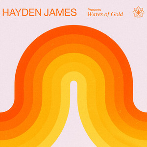 Hayden James Presents Waves of Gold (DJ Mix)