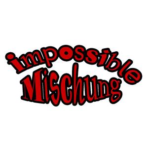 Impossible Mischung