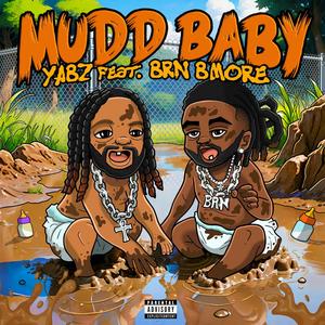 Mudd Baby (feat. BRN Bmore) (Explicit)