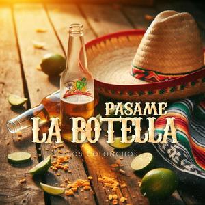 Pasame La Botella