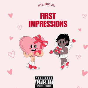 First Impressions (Explicit)