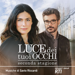 Luce dei tuoi occhi - seconda stagione (colonna sonora della serie TV)