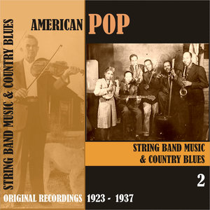 American Pop / String Band Music, Volume 2 [1923 - 1937)