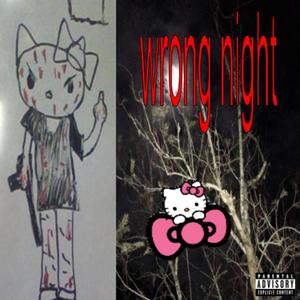 wrong night (Explicit)