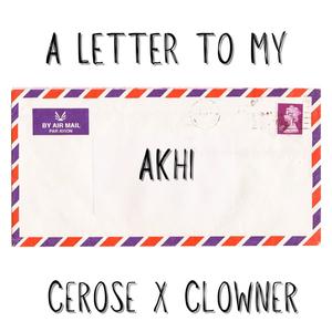 A LETTER TO MY AKHI (feat. CLOWNER)