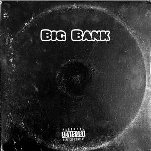 Big Bank (Explicit)