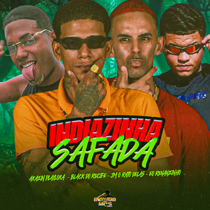 INDIAZINHA SAFADA (Explicit)