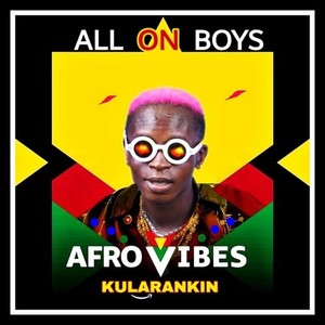 All on Boys (AfroVibes)