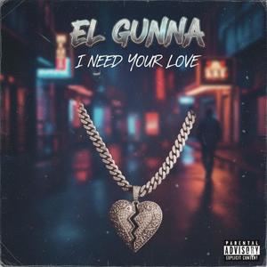 I Need Your Love (Explicit)