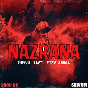 Nazrana (feat. Papa Zango) [Explicit]