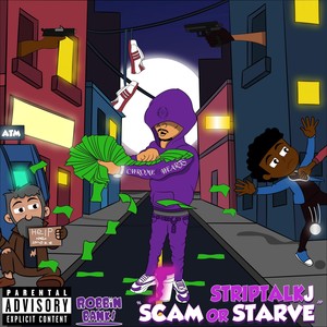 Scam Or Starve (Explicit)