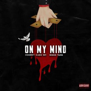 On My Mind (feat. Nikko Tank) [Explicit]