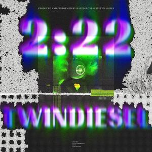 TWIN DIESEL PRESENTS: 2:22 (Explicit)