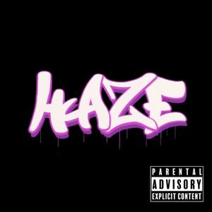 Haze Freestyle (Explicit)