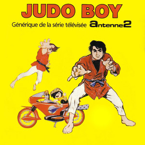 Judo Boy (Version instrumentale|Générique de la série télévisée)