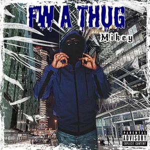 FW A Thug (REMIX) [Explicit]