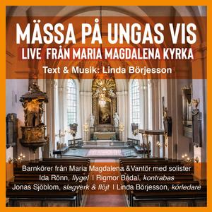 Mässa på ungas vis - live från Maria Magdalena kyrka