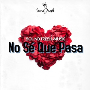 No Se Que Pasa