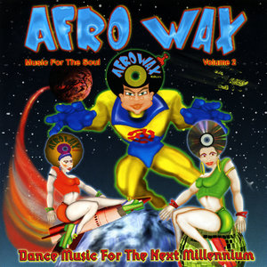 Afrowax Vol. 2 - Dance Music For the Next Millennium