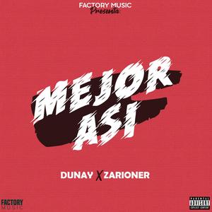 Mejor Así(feat. Dunay) (Explicit)