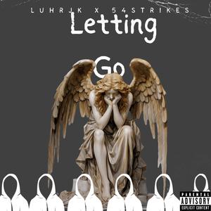 Letting go (feat. 54STRIKES) [Explicit]