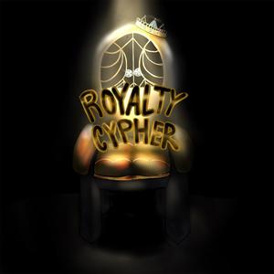 ROYALTY CYPHER (Explicit)