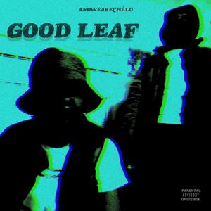 GOOD LEAF (feat. Detroit Ché) [Radio Edit]